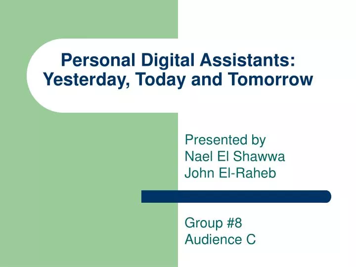personal digital assistants yesterday today and tomorrow