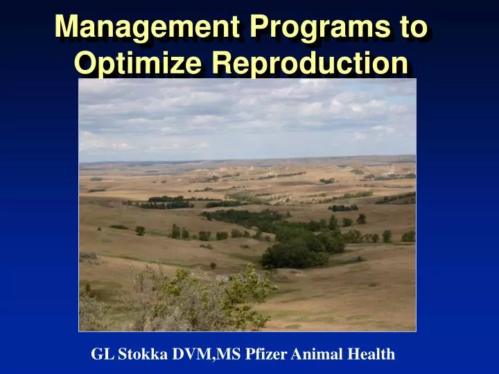 management programs to optimize reproduction