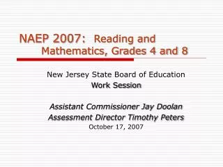 NAEP 2007: Reading and 	Mathematics, Grades 4 and 8