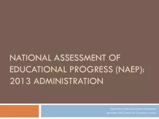National Assessment of Educational Progress (NAEP): 2013 Administration