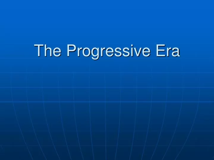 the progressive era