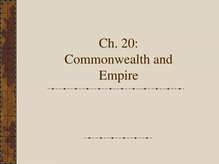 ch 20 commonwealth and empire
