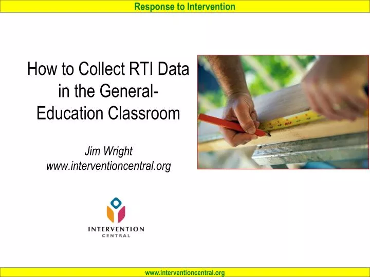 how to collect rti data in the general education classroom jim wright www interventioncentral org