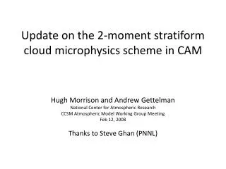 Update on the 2-moment stratiform cloud microphysics scheme in CAM