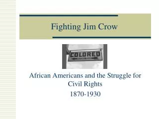 Fighting Jim Crow