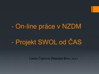 on line pr ce v nzdm projekt swol od as
