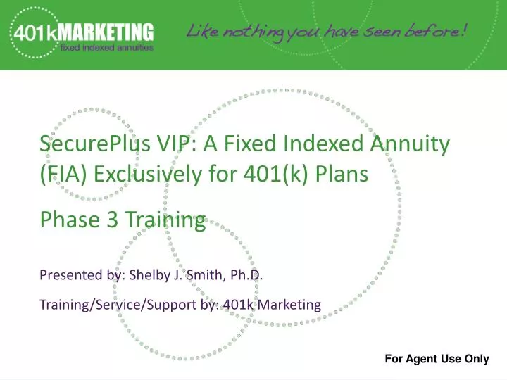 secureplus vip a fixed indexed annuity fia exclusively for 401 k plans phase 3 training