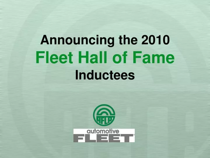 announcing the 2010 fleet hall of fame inductees