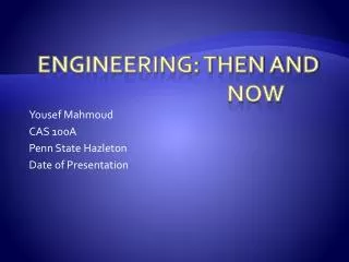 Engineering: then and 							now