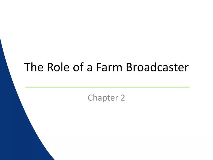 the role of a farm broadcaster