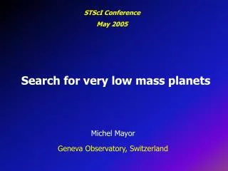 Search for very low mass planets