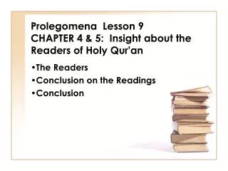 Prolegomena Lesson 9 CHAPTER 4 &amp; 5: Insight about the Readers of Holy Qur'an