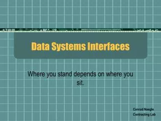 Data Systems Interfaces