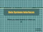 Navigating Data Systems and Interfaces for Maximum Efficiency - slide 1