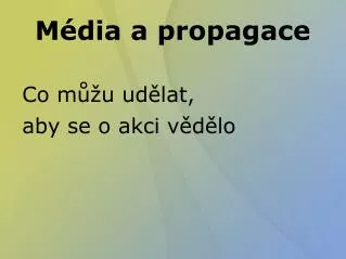 m dia a propagace