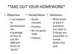 *TAKE OUT YOUR HOMEWORK* - slide 1