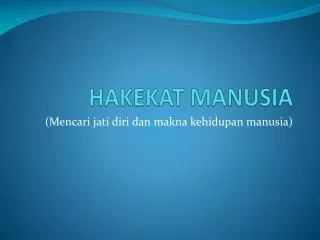 hakekat manusia