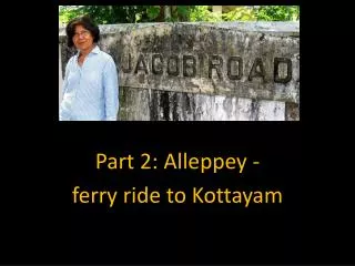 Part 2: Alleppey - ferry ride to Kottayam
