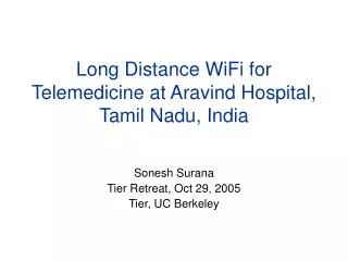Long Distance WiFi for Telemedicine at Aravind Hospital, Tamil Nadu, India