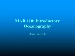 MAR 110: Introductory Oceanography