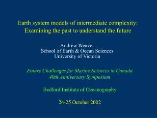 Earth system models of intermediate complexity: Examining the past to understand the future