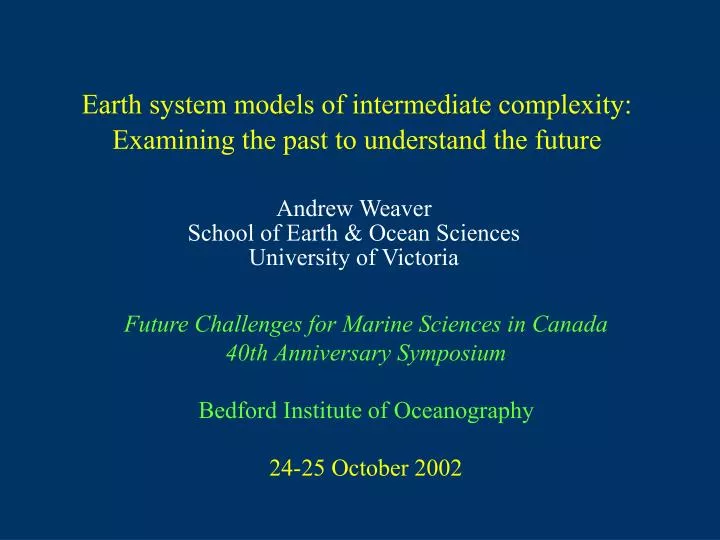 earth system models of intermediate complexity examining the past to understand the future