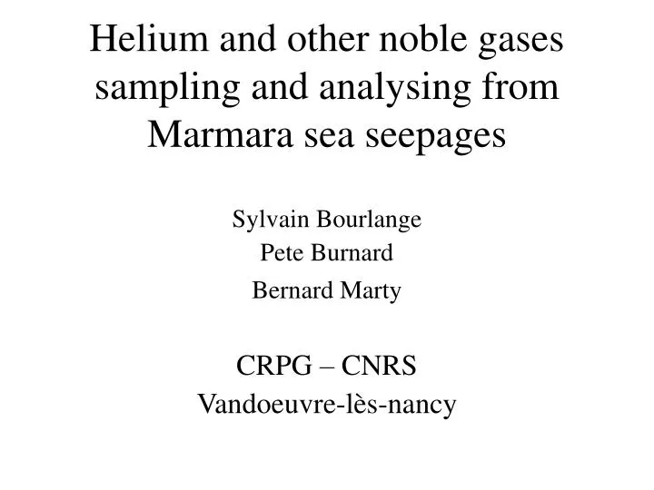 helium and other noble gases sampling and analysing from marmara sea seepages