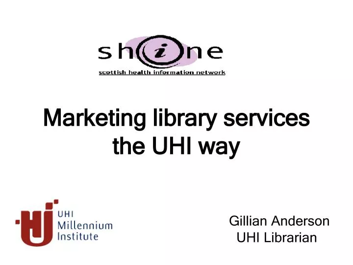 marketing library services the uhi way