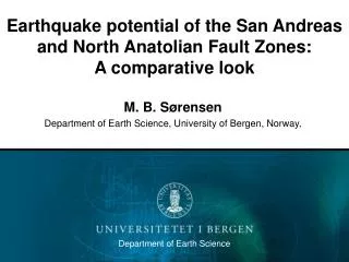 Earthquake potential of the San Andreas and North Anatolian Fault Zones: A comparative look