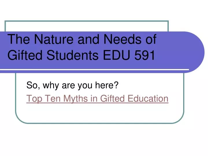 the nature and needs of gifted students edu 591