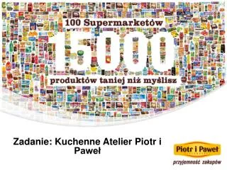 zadanie kuchenne atelier piotr i pawe