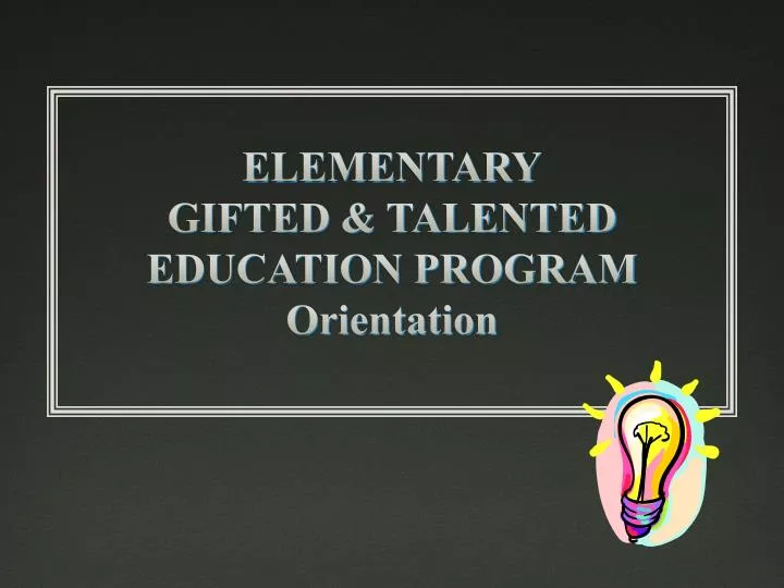 elementary gifted talented education program orientation