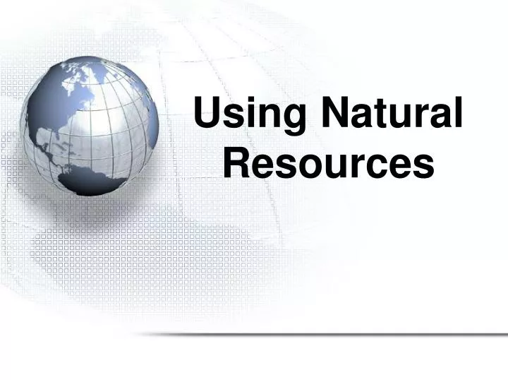 using natural resources