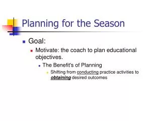 Planning for the Season