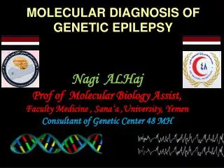 MOLECULAR DIAGNOSIS OF GENETIC EPILEPSY