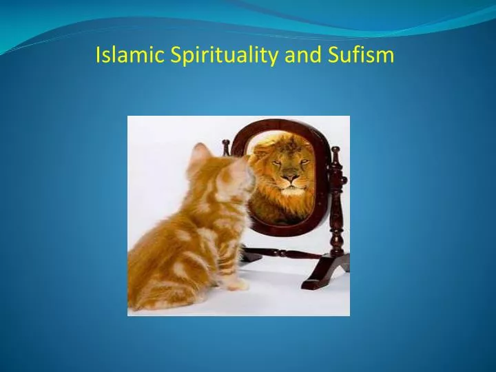 islamic spirituality and sufism