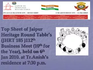 Tablers Present at the Meet: 1- Tr. Abhishek Jaipuria (Secretary) 2- Tr. Sanjay Porwal (IPC)