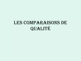 les comparaisons de qualit