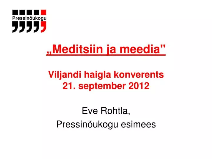meditsiin ja meedia viljandi haigla konverents 21 september 2012