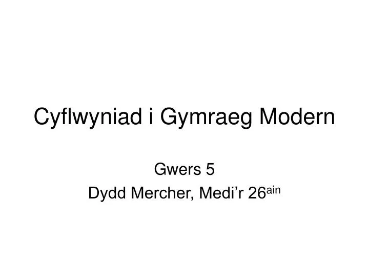 cyflwyniad i gymraeg modern
