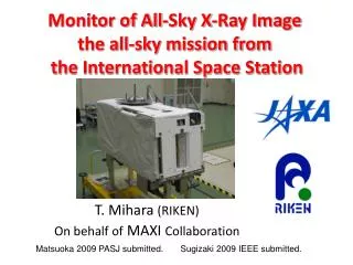 Monitor of All-Sky X-Ray Image the all-sky mission from the International Space Station