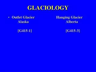 GLACIOLOGY