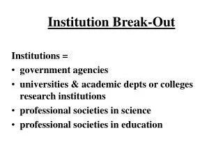 Institution Break-Out