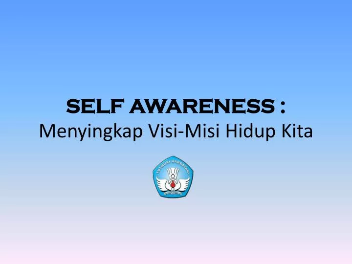 self awareness menyingkap visi misi hidup kita