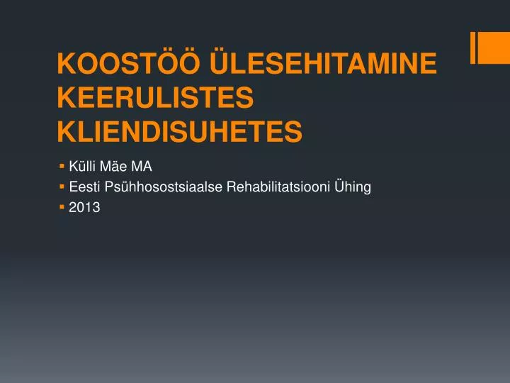 koost lesehitamine keerulistes kliendisuhetes