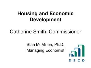 Housing and Economic Development Catherine Smith, Commissioner