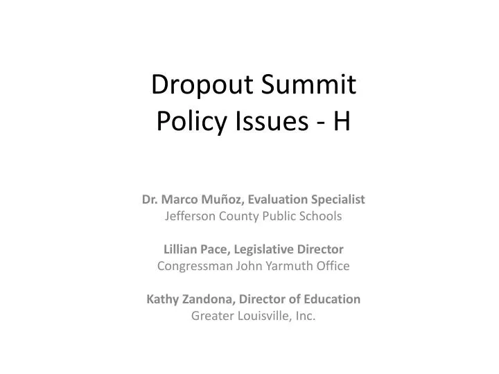 dropout summit policy issues h