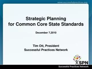 Strategic Planning for Common Core State Standards December 7,2010