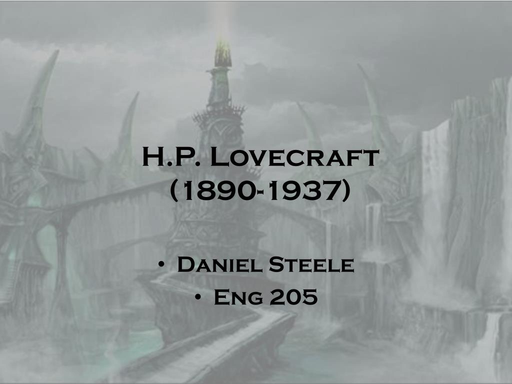 PPT - H.P. Lovecraft (1890-1937) PowerPoint Presentation, free download ...