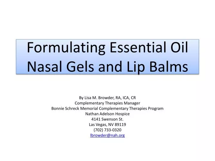 formulating essential oil nasal gels and lip balms